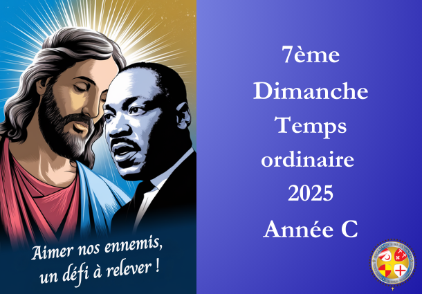 Aimer nos ennemis - 7ème Dimanche du temps ordinaire Année C 2025 - Site Catho Porte Nord Strasbourg