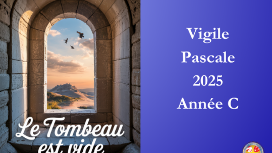 Le tombeau est vide - Vigile Pascale 2025 - Site Catho Porte Nord Strasbourg