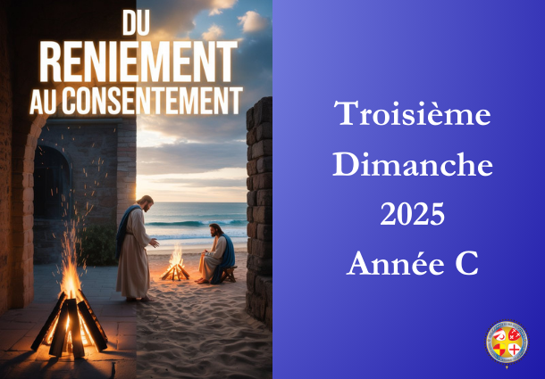 Du Reniement au Consentement - Troisième Dimanche 2025 - Site Catho Porte Nord Strasbourg