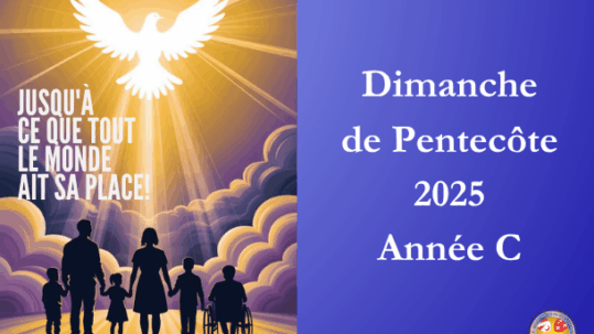 Pour que chacun ait sa place ! - Dimanche de Pentecôte 2025 - Site Catho Porte Nord Strasbourg
