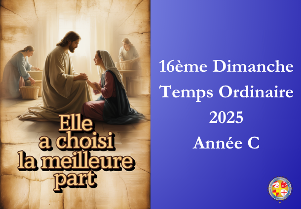 Choix de la meilleure part - 16ème Dimanche du temps ordinaire 2025 - Site Catho Porte Nord Strasbourg