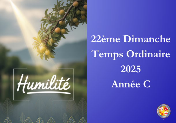 Humilité - 22ème Dimanche du temps ordinaire 2025 - Site Catho Porte Nord Strasbourg