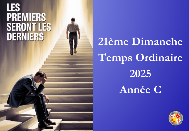 Les premiers seront les derniers - 21ème Dimanche du temps ordinaire 2025 - Site Catho Porte Nord Strasbourg