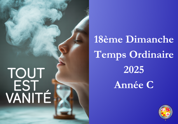 Tout est vanité - 18ème Dimanche du temps ordinaire 2025 - Site Catho Porte Nord Strasbourg