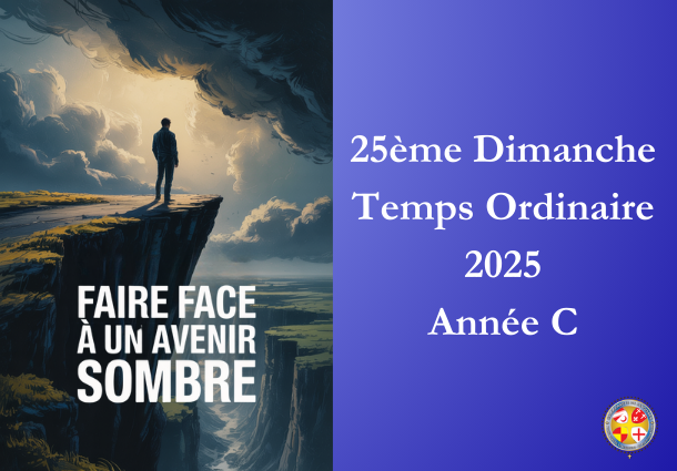 Faire face à un avenir sombre - 25ème Dimanche du temps ordinaire 2025 - Site Catho Porte Nord Strasbourg