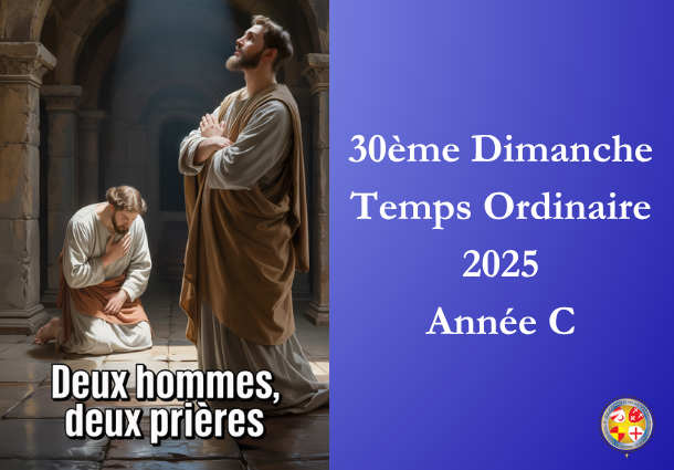 2 hommes 2 prières - 30ème Dimanche du temps ordinaire 2025 - Site Catho Porte Nord Strasbourg