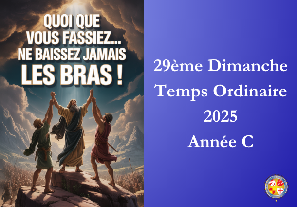 Ne jamais baisser les bras - 29ème Dimanche du temps ordinaire 2025 - Site Catho Porte Nord Strasbourg