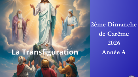 La Transfiguration - 2ème dimanche de Carême 2026 - Site Catho Porte Nord Strasbourg