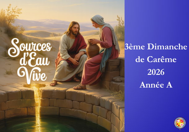 Sources d'eau vive - 3ème dimanche de Carême 2026 - Site Catho Porte Nord Strasbourg