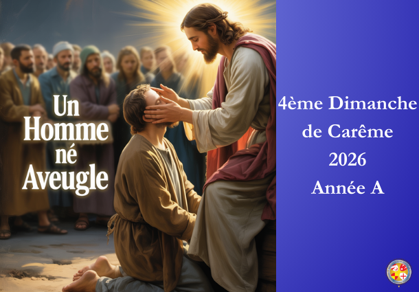 Un homme né aveugle - 4ème dimanche de Carême 2026 - Site Catho Porte Nord Strasbourg