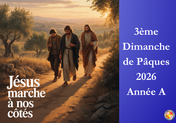 Jésus marche à nos côtés - 3ème Dimanche de Pâques 2026 - Site Catho Porte Nord Strasbourg