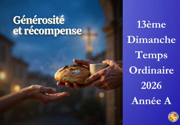 Générosité et récompense - 13ème Dimanche du temps ordinaire 2026 - Site Catho Porte Nord Strasbourg