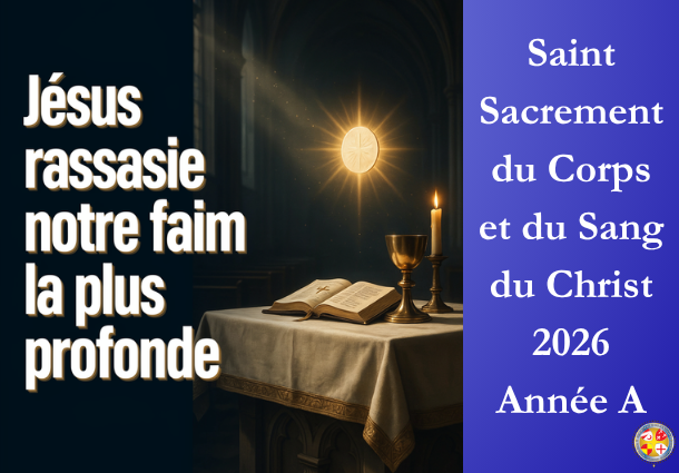 Jésus rassasie notre faim la plus profonde - Dimanche du Saint Sacrement du corps et du sang du Christ 2026 - Site Catho Porte Nord Strasbourg