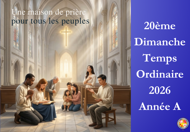 Maison de prière pour tous les peuples - 20ème Dimanche du temps ordinaire 2026 - Image à la une - Site Catho Porte Nord Strasbourg