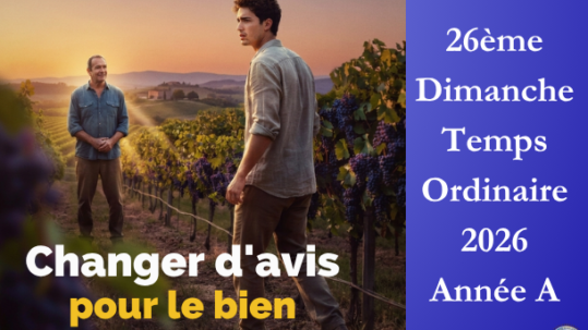 Changer d’avis pour le bien - 26ème Dimanche du temps ordinaire 2026 - Image à la une - Site Catho Porte Nord Strasbourg