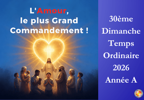L'Amour, le plus grand commandement - 30ème Dimanche du temps ordinaire 2026 - Image à la une - Site Catho Porte Nord Strasbourg