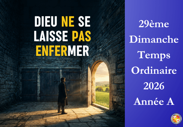 Dieu ne se laisse pas enfermer - 29ème Dimanche du temps ordinaire 2026 - Image à la une - Site Catho Porte Nord Strasbourg