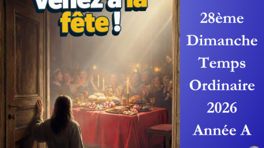 Venez à la fête - 28ème Dimanche du temps ordinaire 2026 - Image à la une - Site Catho Porte Nord Strasbourg